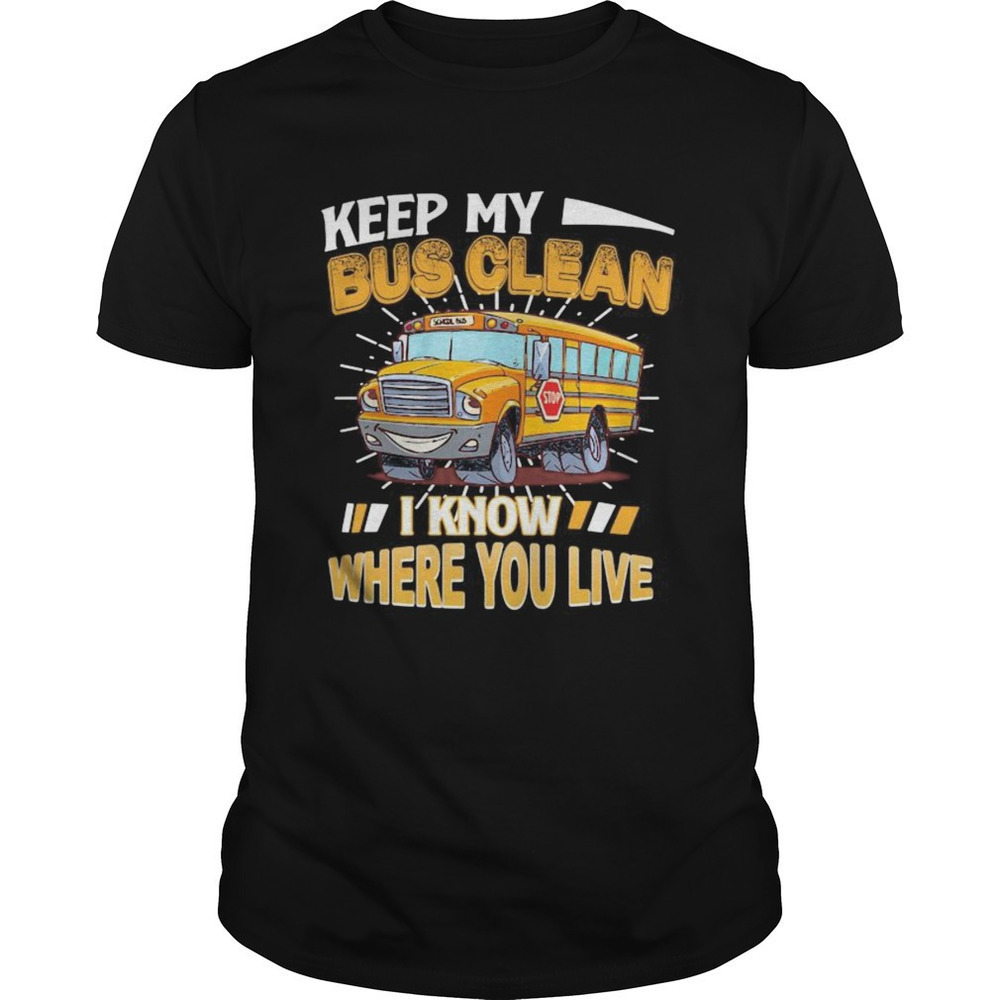 Keep My Bus Clean Funny Driver Graphic Unisex T-Shirt
